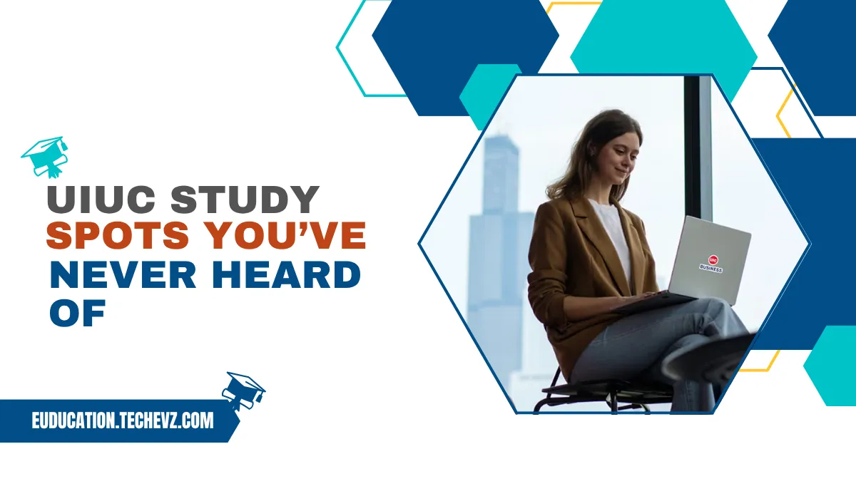 UIUC Study Spots You’ve Never Heard Of – Escape the Crowd & Study Smarter