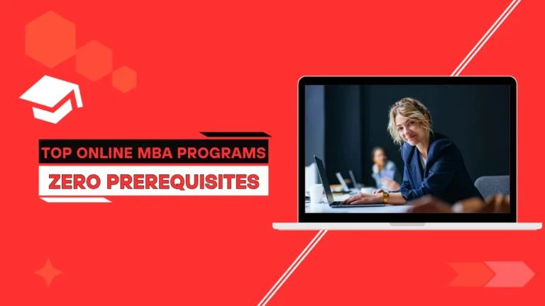 Top online mba programs with Zero Prerequisites