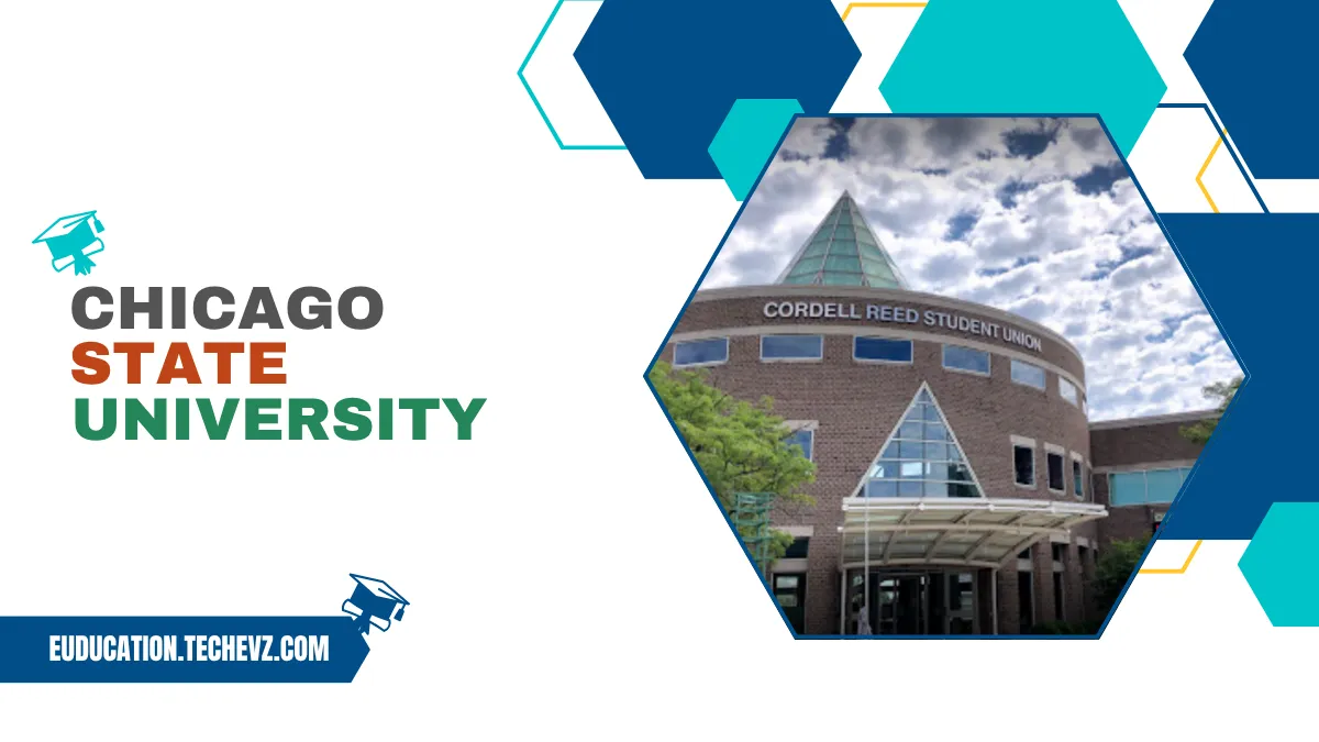 Chicago State University: Everything You Need to Know Before Applying