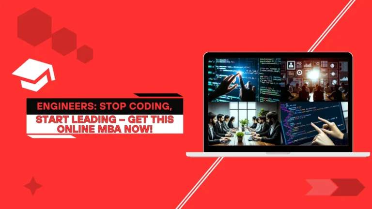 Engineers: Stop Coding, Start Leading – Get This Online MBA Now!