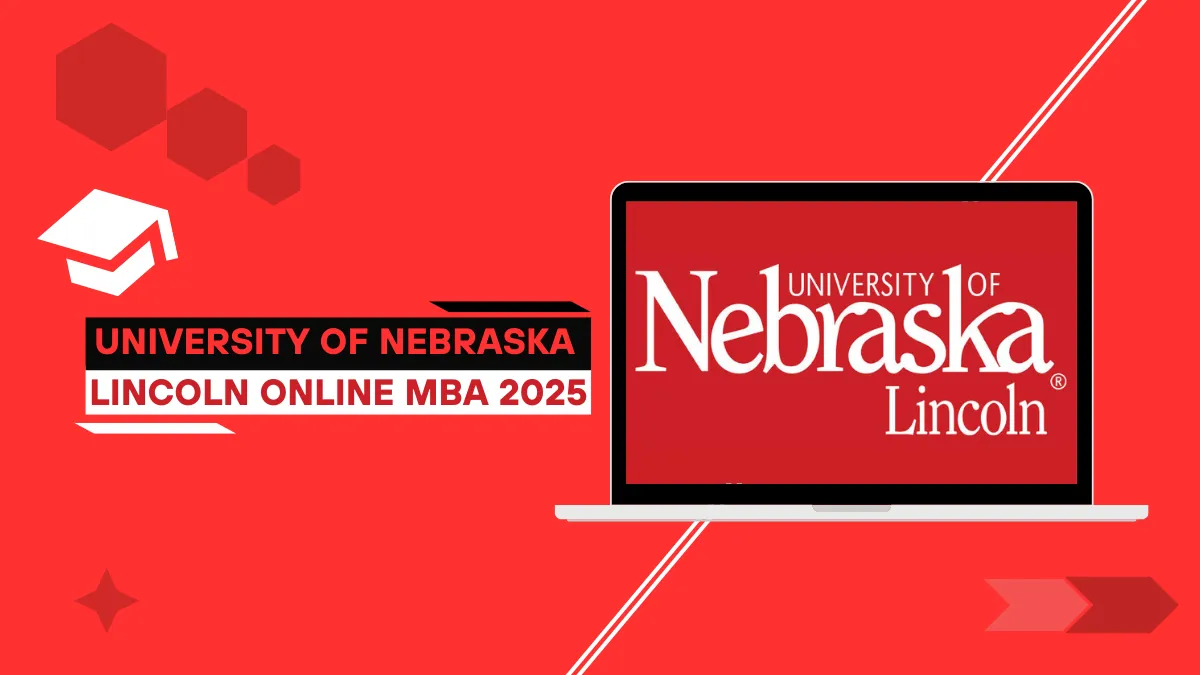 University of Nebraska Lincoln Online MBA: Is It Worth It in 2025?