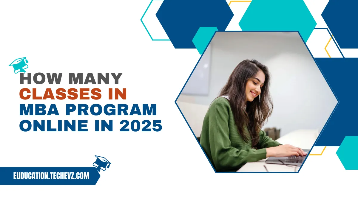 Online MBA in 2025: How Many Classes Do You Really Need?