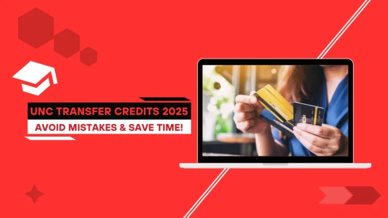 UNC Transfer Credits 2025: Avoid Mistakes & Save Time!