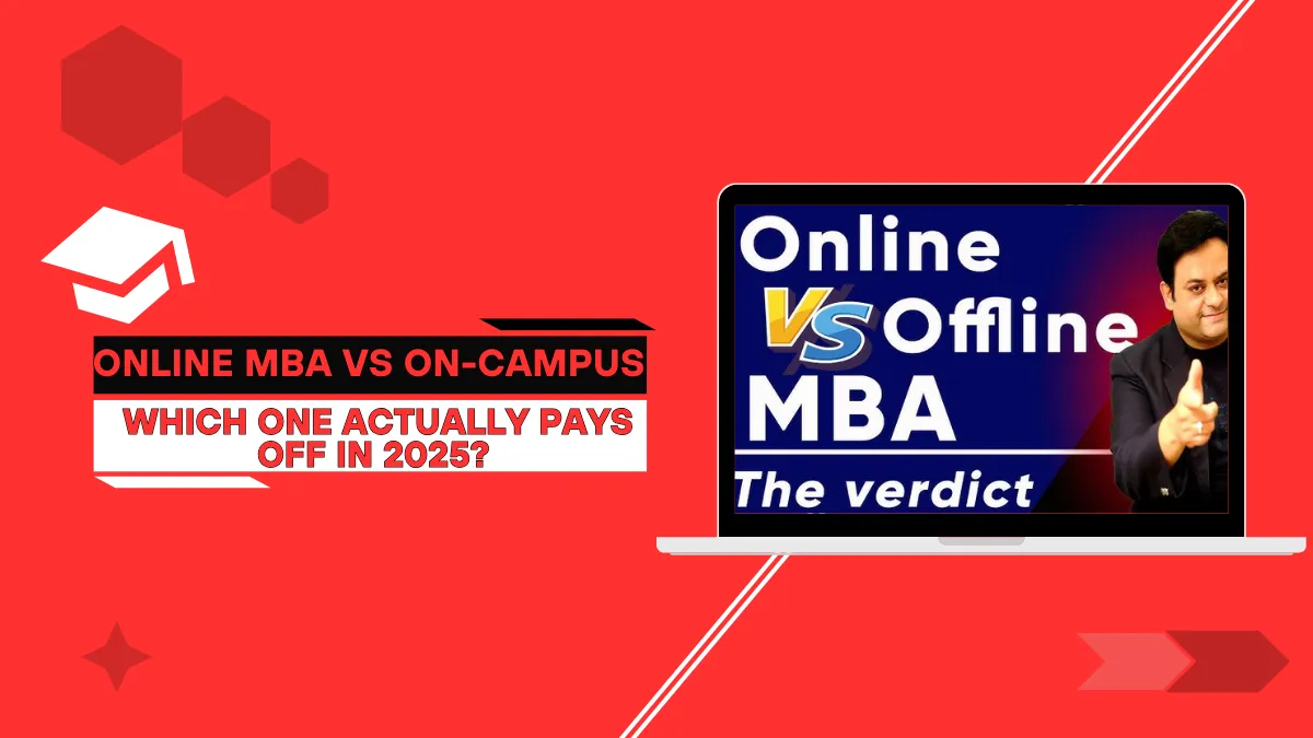 Online MBA vs On-Campus: Which One Actually Pays Off in 2025?