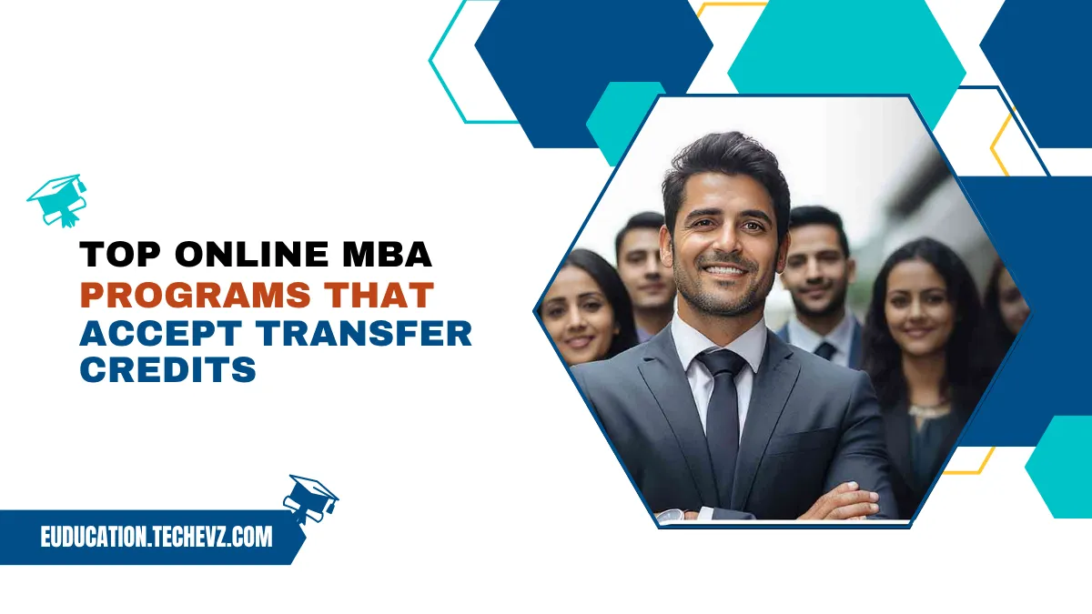 Top Online MBA Programs That Accept Transfer Credits