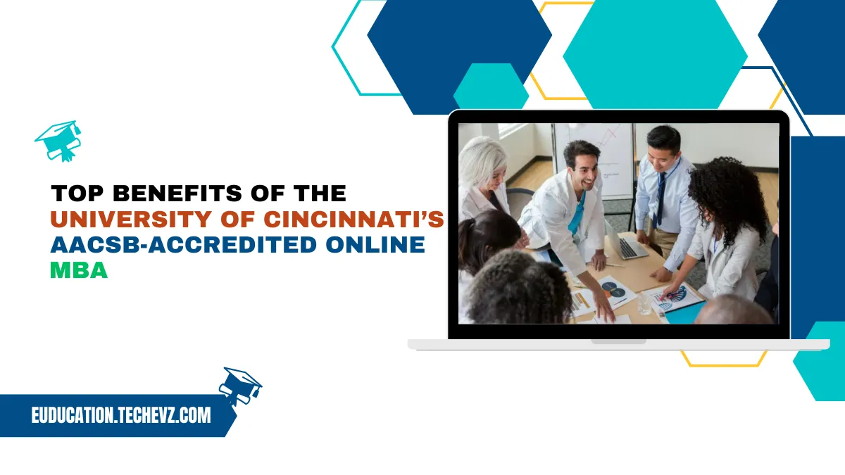 Why the University of Cincinnati’s AACSB-Accredited Online MBA Is the Smartest Career Move in 2025!