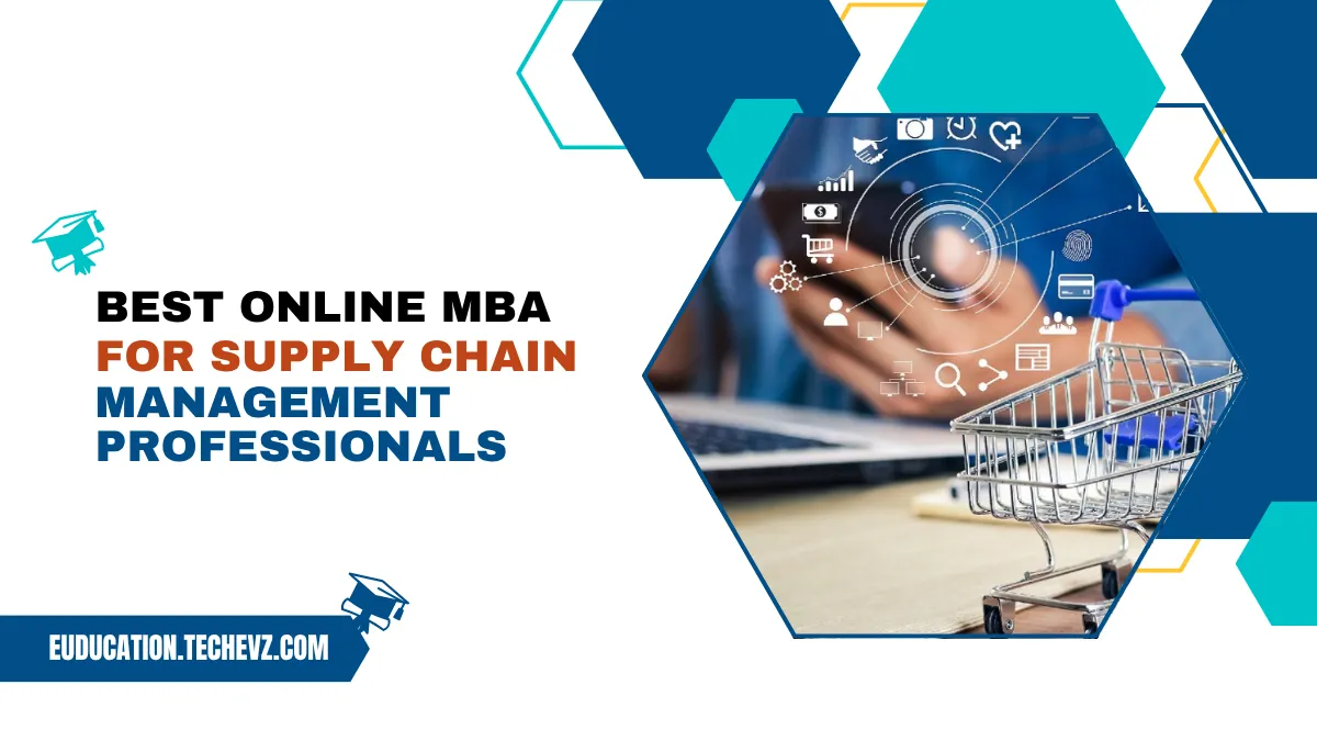 Online MBA for Supply Chain Management Professionals