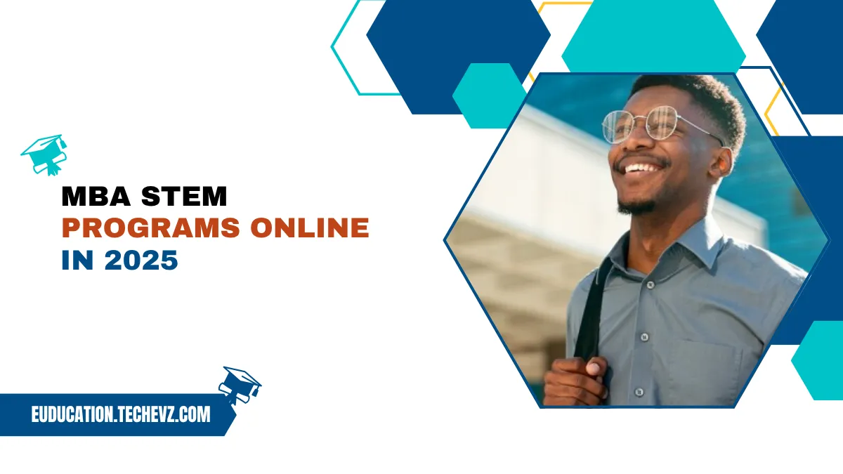 MBA STEM Programs Online in 2025