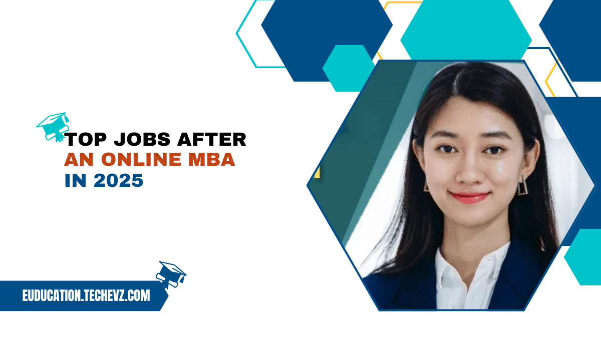 Top 12 High-Paying Jobs You Can Land After an Online MBA in 2025