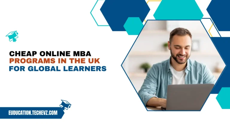 Cheap Online MBA Programs in the UK for Global Learners