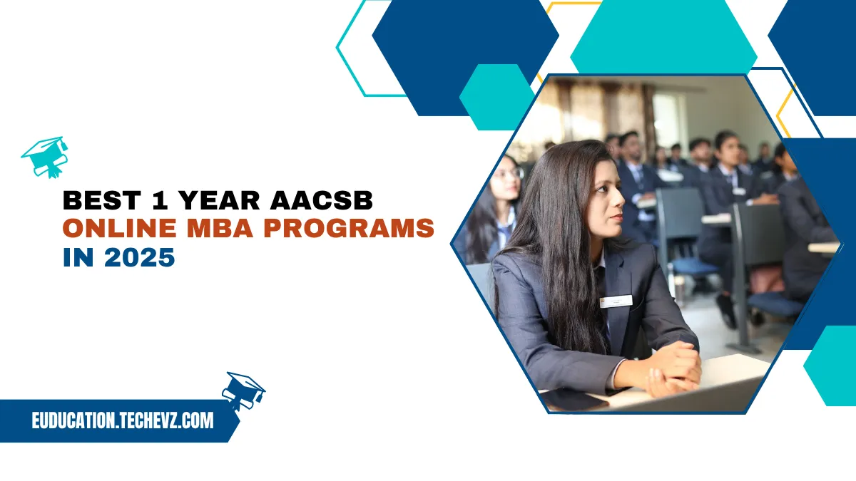Best 1 Year AACSB Online MBA Programs
