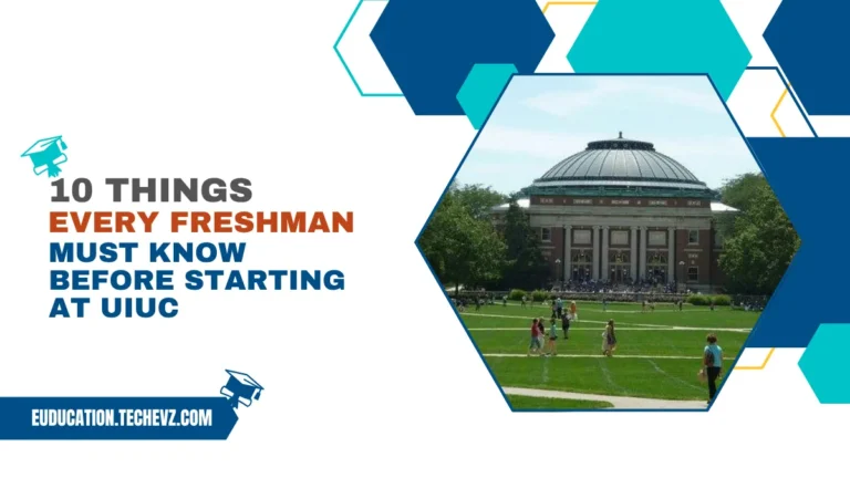 10 Things Every Freshman Must Know Before Starting at UIUC