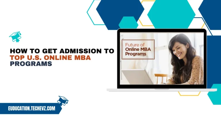 How to Get Admission to Top U.S. Online MBA Programs
