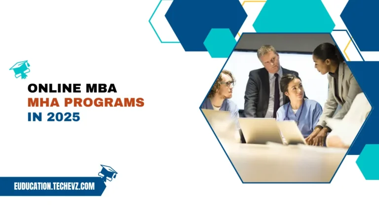 The Ultimate Guide to Online MBA & MHA Programs for 2025
