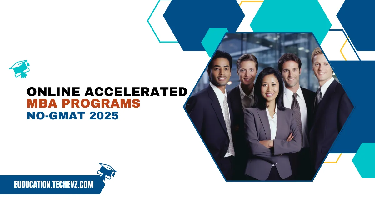 Online Accelerated MBA Programs No GMAT 2025: The Fast Lane to Your Business Future