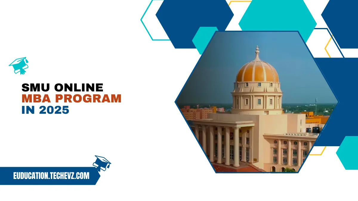 SMU Online MBA Program 2025: Your Pathway to Flexible, Accredited Business Leadership