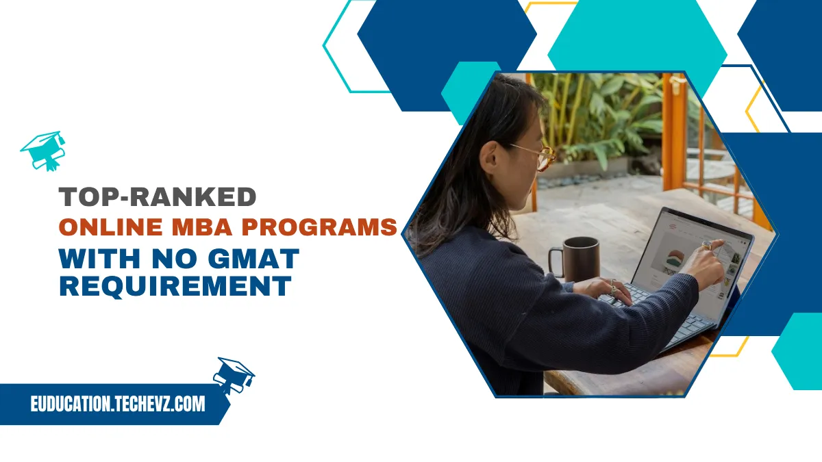 Top Online MBA Programs (2025) — No GMAT? No Problem!